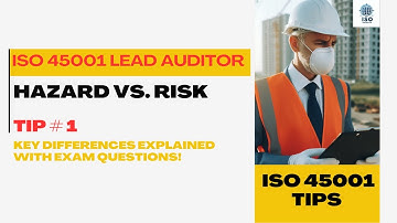 ISO 45001 Lead Auditor Exam Prep | Hazards vs. Risks Explained with  Questions & Answers!