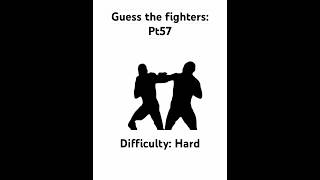 Guess the fighters: Pt57 #boxing #highlights #kickboxing #ko #mma #ufc #fighting #challenge #fyp