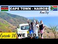 Cape town south africa to nairobi kenya by road l liv kenya  episode 26