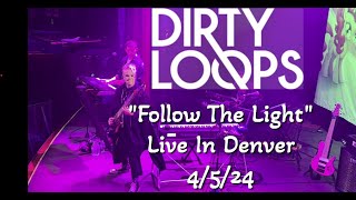 DIRTY LOOPS - Follow the Light LIVE