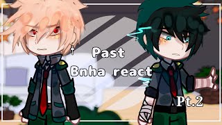 Past Mhabnha React To Future 22 Srry If Its Shortslight Bkdk