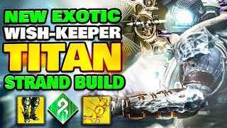 NEW Wish-Keeper Bow Is BUSTED! STRAND TITAN BUILD Perfect For ENDGAME In-Depth Guide! - Destiny 2