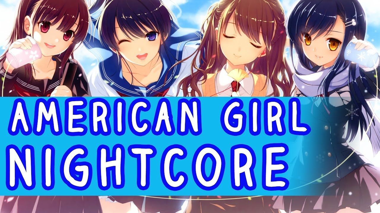 Nightcore - American Girl (Bonnie McKee)