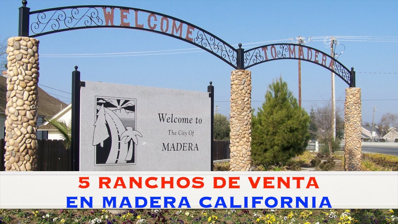 5 RANCHOS DE VENTA EN MADERA CALIFORNIA YouTube