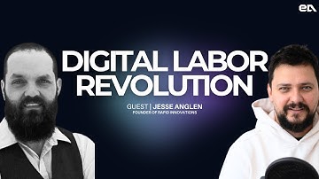Digital Labor Revolution - How AI teams are reshaping the future of work | Jesse Anglen
