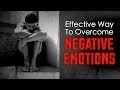 How To Deal With Strong Negative Emotions