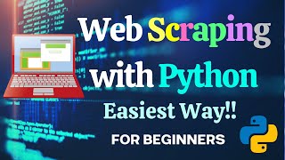 Web Scraping With Python For Beginners - Easiest Way