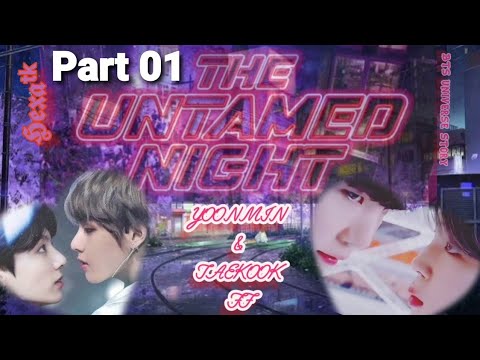 The Untamed Night (Yoonmin/Taekook) (1) - Bts Universe Story