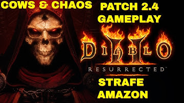 Diablo 2 Resurrected PATCH 2.4 - STRAFE / GUIDED AMAZON  /Players 8 COWS & Chaos