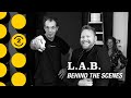 L.A.B. on 2 Meter Sessions (Behind the scenes)