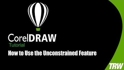 How to Use the Unconstrained Feature in Coreldraw X8
