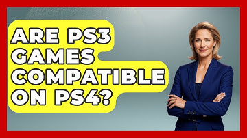 Are PS3 Games Compatible on PS4? - Video Gamers Vault