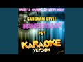 Gangnam Style In The Style Of Psy Karaoke Version 