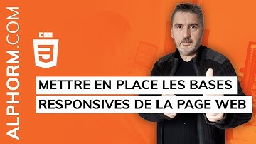 Formation CSS : Comment mettre en place les bases responsives de la page web - Vidéo Tuto