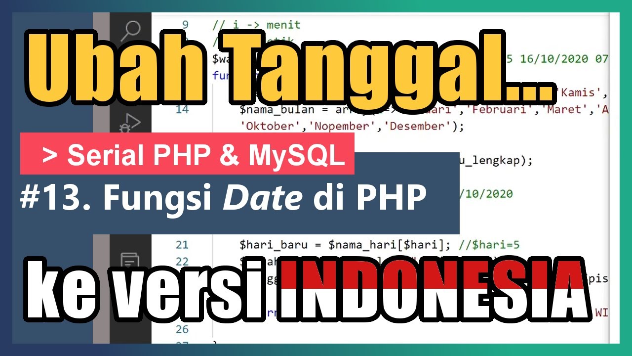 php format date  2022 New  Membuat Format Tanggal Indonesia di PHP | 13. PHP \u0026 MySQL