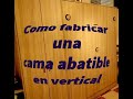 COMO FABRICAR UNA CAMA ABATIBLE VERTICAL