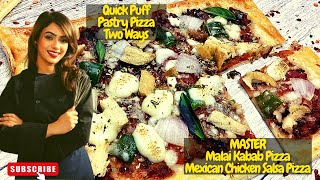 Quick Puff Pastry Pizza (2 Ways) | Malai Kabab Pizza | Mexican Chicken Salsa Pizza