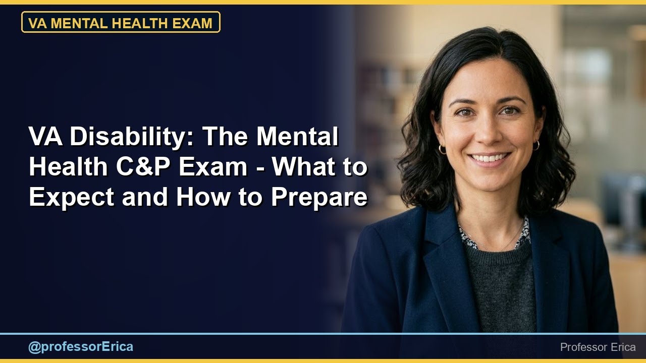 VA Disability: The Mental Health C&P Exam — What to Expect and How to Prepare