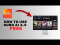How to Use Suno AI v4.5 for FREE (Full Tutorial)