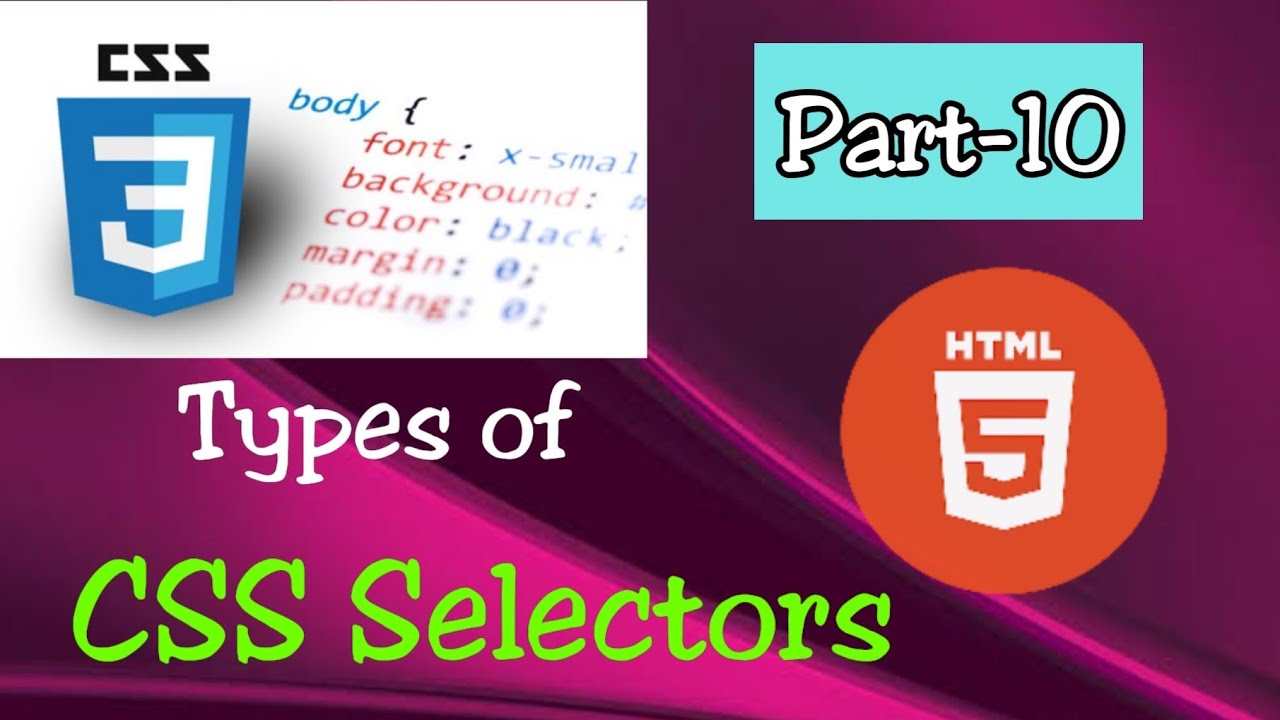 Part -10 | Types of CSS Selectors | Id and Class selectors | HTML ...