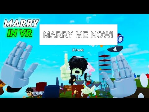 Roblox VR Hands.. BUT Ask People To MARRY ME (Funny Moments)
