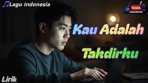 Thumbnail of 🇮🇩Lagu Indonesia |Indonesian Song|Kau Adalah Takdirku|Subscribe |You Are My Destiny|lirik |Lyrics