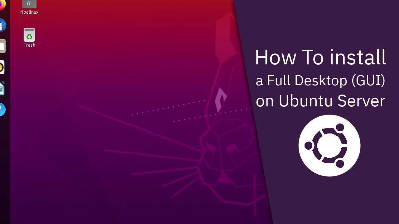 คําสั่ง linux  Update 2022  How To install a Full Desktop (GUI) on Ubuntu Server 20.04 LTS [v.28.07.2020]