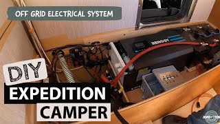 Complete Off Grid Electrical System | DIY Expedition Vehicle