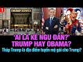 VL1-18.06: 'Ai là kẻ ngu đần?' Trump hay Obama?