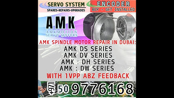 AMK Spindle Motor Encoder Repair in Dubai: AMK DS SeriesAMK DV SeriesAMK : DH SeriesAMK : DW Series