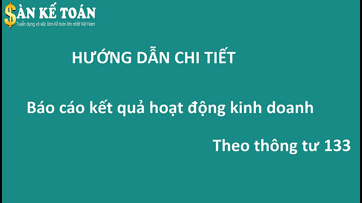 Cách lên bảng cân đối kế toán tt 133 năm 2024