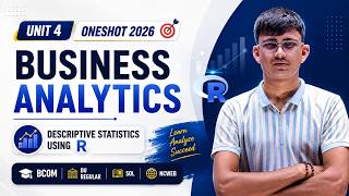 Unit 4 Business Analytics Oneshot 2026 | Descriptive Statistics Using R | BCOM DU Regular/SOL/NCWEB