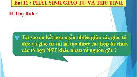 So sánh phát sinh giao tử và thụ tinh năm 2024