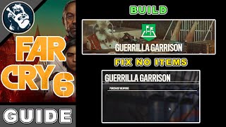 How to Build Guerrilla Garrison & Fix if Not Working coz Empty | Far Cry 6 Guide