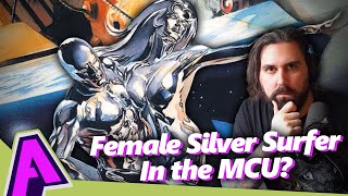 A Female Silver Surfer in the MCU? | Absolutely Marvel & DC