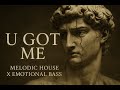U Got Me | A Melodic House Breakdown in Real Time – Ghosts See Me [Emotional Bass 2025]