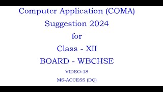 Computer Application Suggestion for Class-XII WBCHSE  2024 MS-ACCESS(DQ) screenshot 5