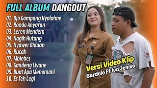 Bardolo Ft Iva Jeniva - OJO GAMPANG NYALAHNE - RONDO ANYARAN || LAGU DANGDUT TERBARU