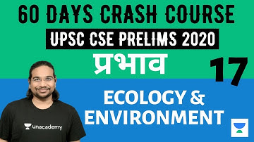 प्रभाव - 60 Days Crash Course for UPSC CSE Prelims 2020 (Hindi) | Ecology & Environment - 17 | MK