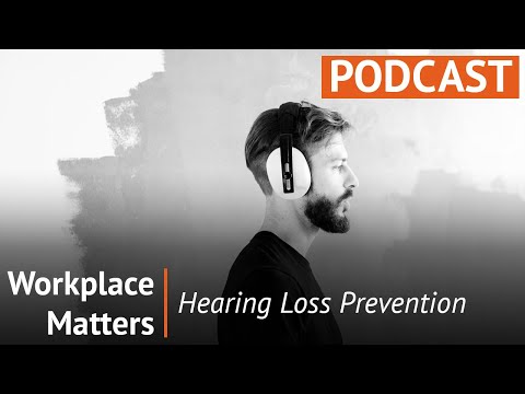 Workplace Matters: Hearing Loss Prevention thumbnail