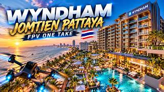 Wyndham Jomtien Pattaya, Thailand | FPV One-Take Hotel Tour