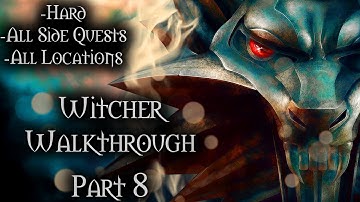 Witcher Walkthrough Part 8 (Hard + All Side Quests)