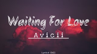 Waiting For Love - Avicii [New Lyrics]💕💕