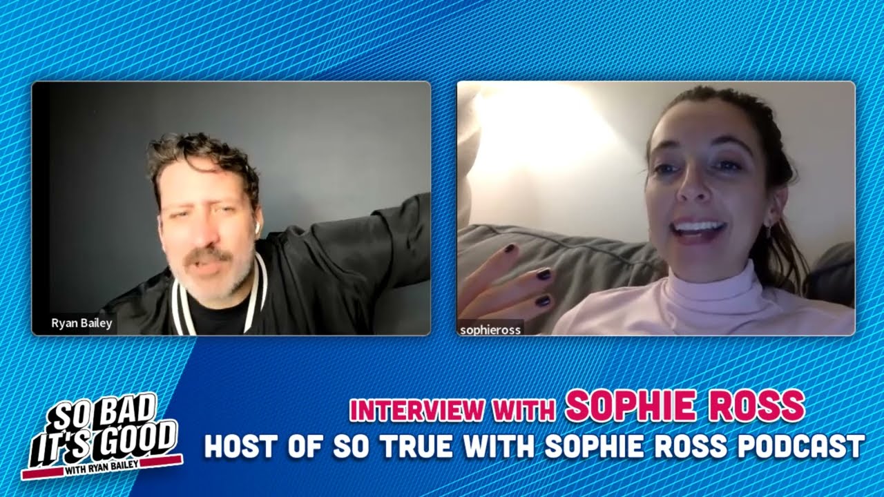 Pop Culture Round Up with Sophie Ross - October 24, 2022 - So Bad It's Good with Ryan Bailey