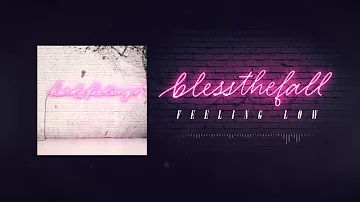 Blessthefall - Feeling Low