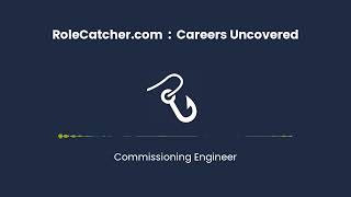 Commissioning Engineer : Careers Uncovered