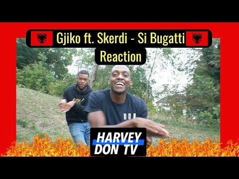 Gjiko ft. Skerdi - Si Bugatti - Reaction Harveydontv