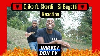 Gjiko ft. Skerdi - Si Bugatti - Reaction Harveydontv Resimi