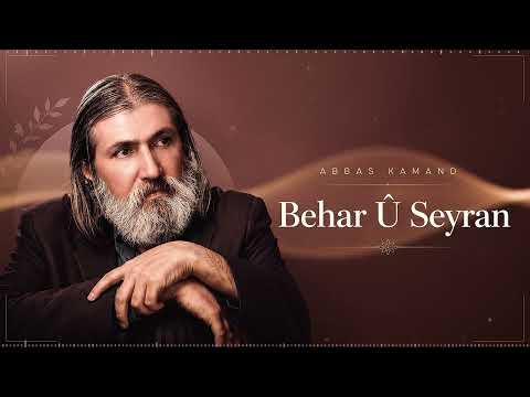 Abbas Kamandi - Bahar u Sayran بەهار و سەیران
