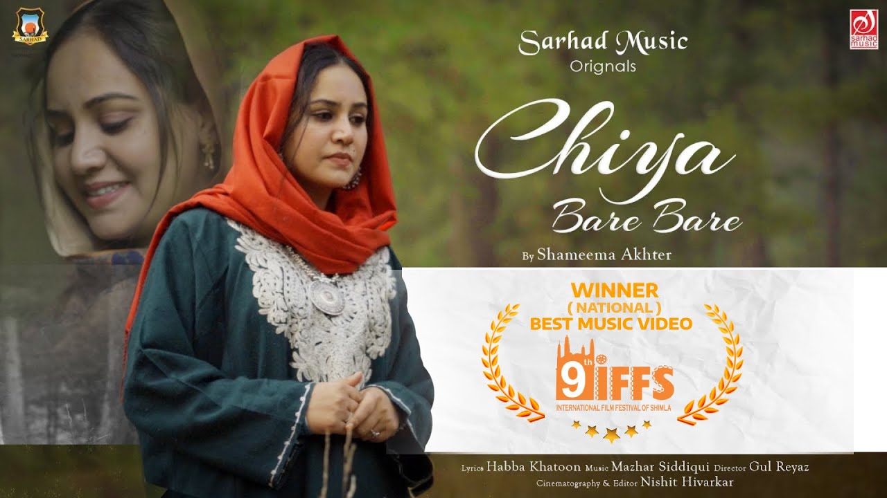 Chiya Bare Bare  Official Music Video  Shameema Akhter  Habba Khatoon  Mazhar Siddiqui